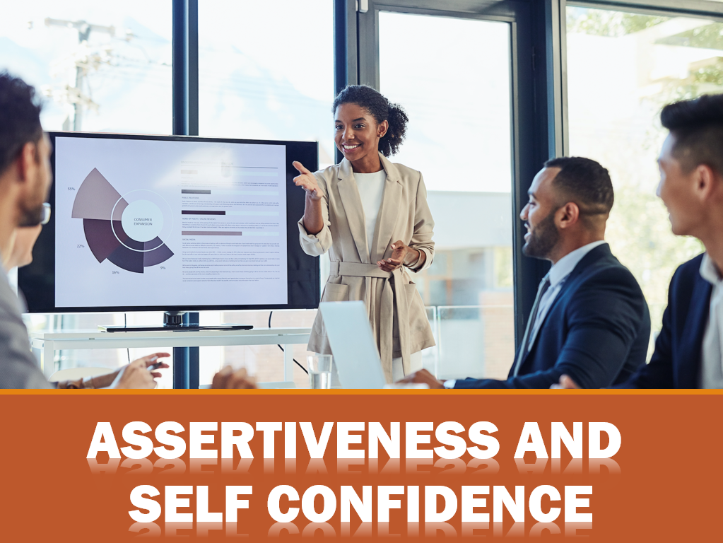 ASSERTIVENESS AND SELF CONFIDENCE - ELEMENTS OF GREAT LEADERS